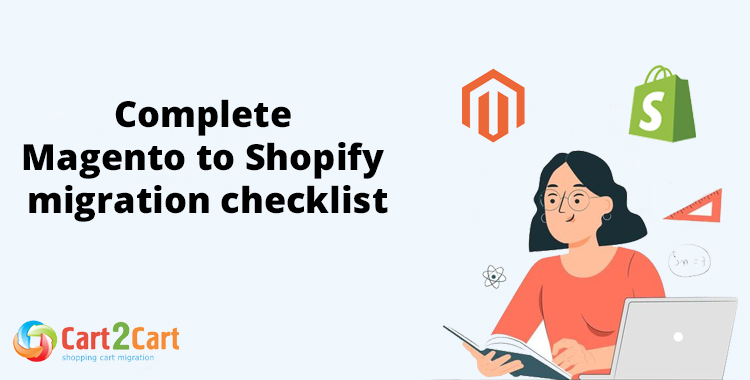Complete Magento to Shopify migration checklist [2024]