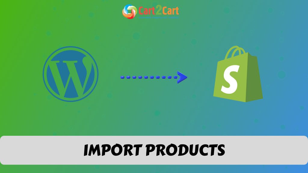 import wordpress to sopify